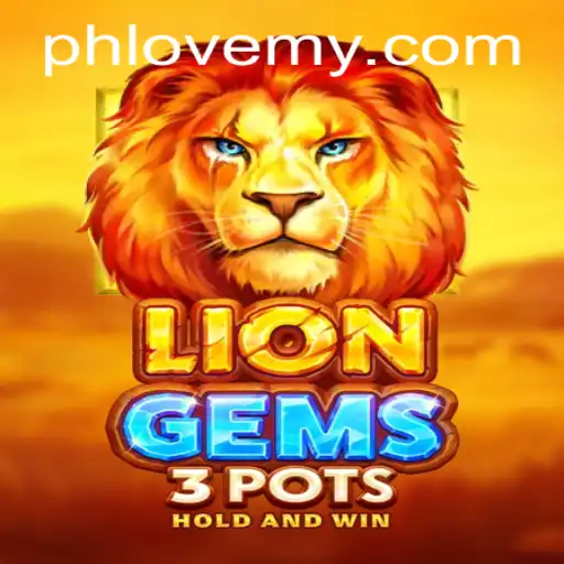 Explore the Excitement of LionGems3pots: A Thrilling Gamble for Gaming Enthusiasts
